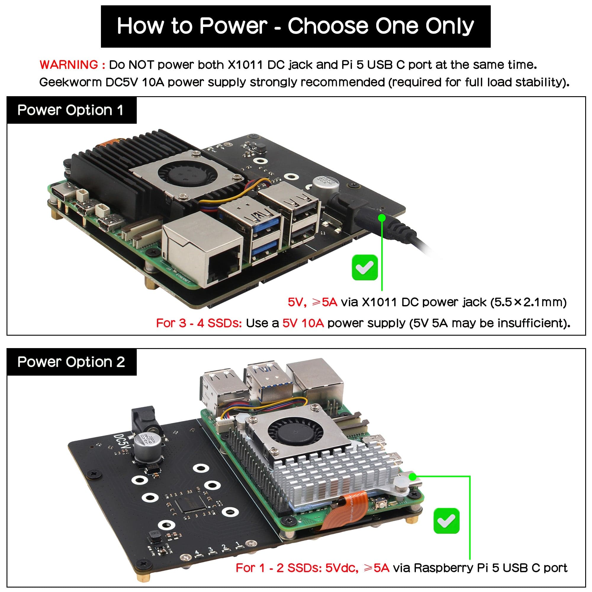 Schema ufficiale Geekworm delle due opzioni di alimentazione dell'X1011: jack DC 5V da almeno 5A per 3-4 SSD, oppure USB-C del Raspberry Pi 5 per 1-2 SSD, mai collegate insieme