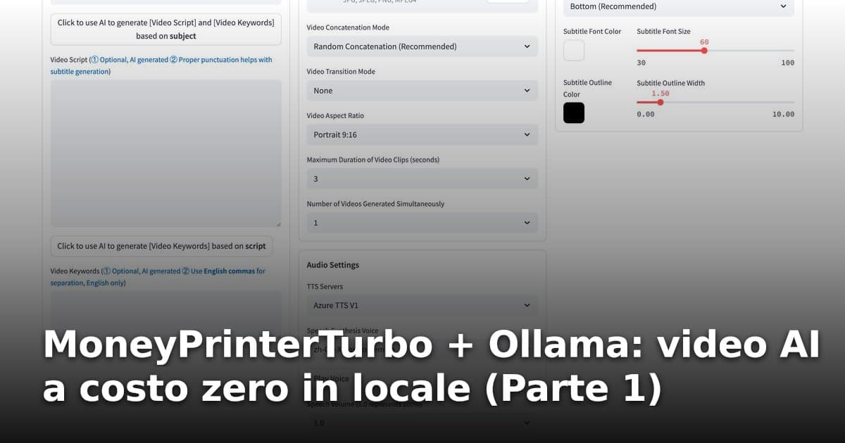 MoneyPrinterTurbo + Ollama: video AI a costo zero in locale (Parte 1)